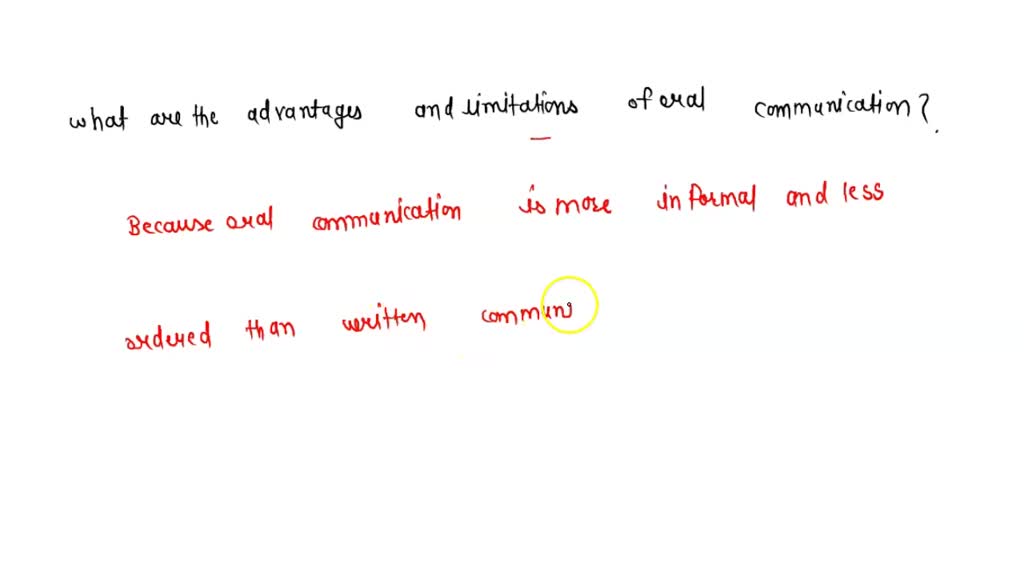 solved-what-are-the-advantages-and-limitations-of-oral-communication