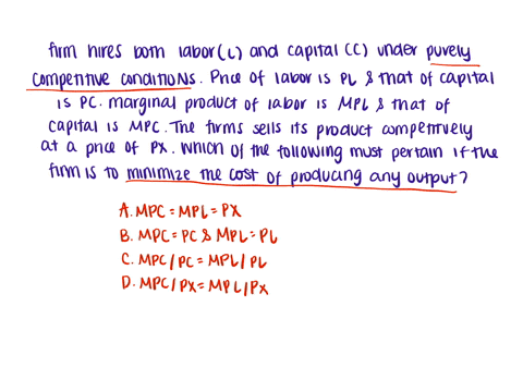 answer-the-question-on-the-basis-of-the-following-information-suppose-a-firm-hires-both-labor-l-and-capital-c-under-purely-competitive-conditions-the-price-of-labor-is-pl-and-that-of-capital-24415