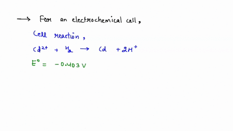 for-the-cell-shown-the-measured-cell-potential-ecellecell-is-03581-v03581-v-at-25-c25-c-pts-h2g0895-atm-haq-m-cd2aq100-m-cdspts-h2g0895-atm-haq-m-cd2aq100-m-cds-the-balanced-reduction-half-r-89924