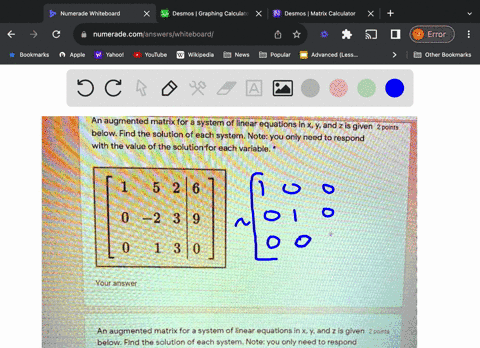 an-augmented-matrix-for-a-system-of-linear-equations-in-x-y-and-z-is-given-2-points-below-find-the-solution-of-each-system-note-you-only-need-to-respond-with-the-value-of-the-solutionfor-eac-59186