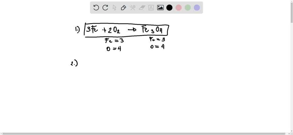 SOLVED: Balance the following chemical equations. 1. Fe + 02 → Fe3O4 2 ...