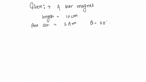 a-bar-magnet-of-length-10-cm-and-pole-strength-2-am-makes-an-angle-60-with-a-uniform-magnetic-field-of-induction-50t-the-couple-acting-on-it-will-be