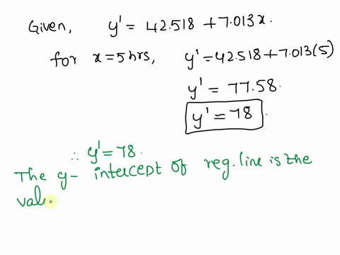 the-number-of-hours-9-students-spent-studying-and-their-resulting-test-significant-linear-correlation-scores-have-a-the-equation-of-the-regression-line-line-of-best-fit-is-y-425187013x-ifa-s-97851