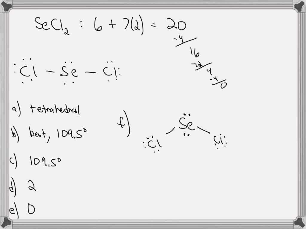 SOLVED: Draw the Lewis Structure for selenium dichloride What is the ...
