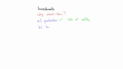 q13-cash-and-other-short-term-investments-can-serve-a-number-of-purposes-which-of-the-following-would-not-be-a-reasonable-use-of-short-term-investments-a-as-a-mean-of-protecting-capital-b-as-a-holding