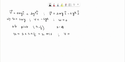 29-a-velocity-field-is-specified-v-axyibylj-where-a-2-m-is-b-6-m-and-the-coordinates-are-measured-in-meters-is-the-flow-field-one-_-wo-or-three-dimensional-why-calculate-the-velocity-compone-73222
