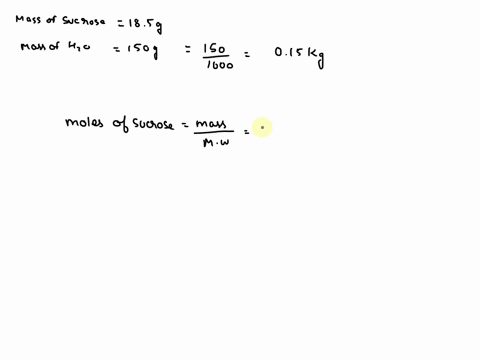 a-sucrose-solution-is-prepared-by-dissolving-1850-g-of-sucrose-c12h22o11-in-150-g-of-water-what-is-the-molality-of-the-sucrose-solution-molar-mass-gmol-c12h22o11-3423-and-h2o-1802-a-017m-b-0-32023
