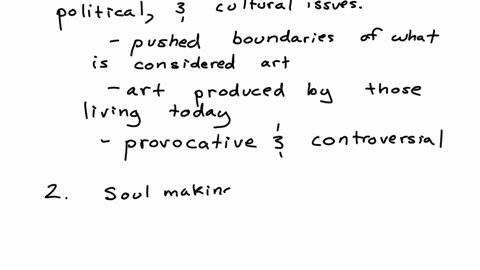 1-what-do-you-think-are-the-most-important-contributions-of-contemporary-art-as-a-period-and-the-numerous-movements-under-it-in-the-lives-of-men-today-2-what-is-soul-making-3-what-is-the-dif-77178