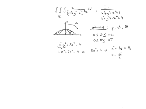 evaluate-the-given-integral-where-e-is-the-solid-region-inside-the-sphere-given-by-x2-y2-22-1-outside-the-ellipsoid-given-by-x2-y2-7z2-4-and-above-the-xy-plane_-dv-x2-y2-222-hint-use-spheric-81964
