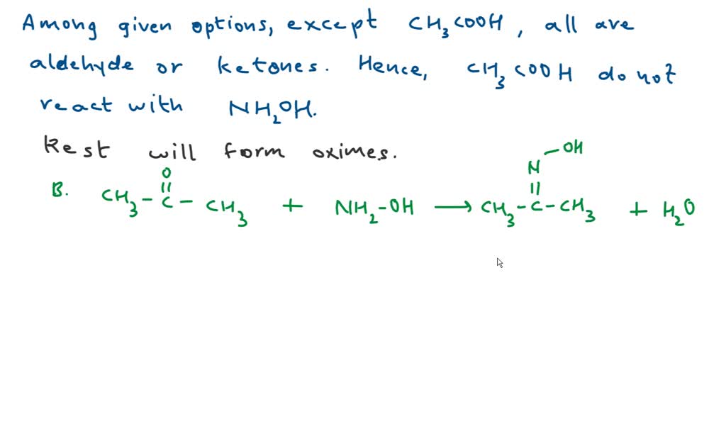 The compound which does not react with hydroxylamine is: A. CH3COOH B ...