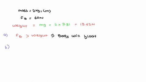 a-20-kg-object-is-completely-submerged-in-lake-the-buoyant-force-felt-by-this-object-is-equal-to-60-n_-a-does-this-object-float-sink-or-remain-stationary-b-what-is-the-volume-of-this-object-03051