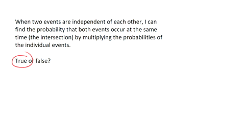 when-two-events-are-independent-of-each-other-i-can-find-the-probability-that-both-events-occur-at-the-same-time-the-intersection-by-multiplying-the-probabilities-of-the-individual-events-tr-67877