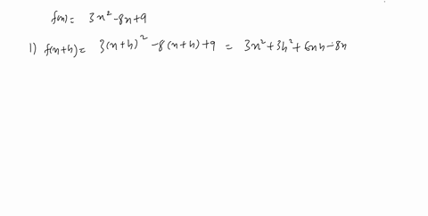 find-and-simplify-each-of-the-following-for-fx-3x-8x-9-a-fx-h-b-fx-h-fx-fx-h-fx-c-a-fx-h-do-not-factor-b-fx-h-fx-do-not-factor-fx-h-fx-c-do-not-factor-80092