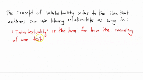 the-concept-of-intertextuality-refers-to-the-idea-that-authors-can-use-literary-relationships-as-way-toa-communicate-b-make-moneyc-pass-time-d-read-13908