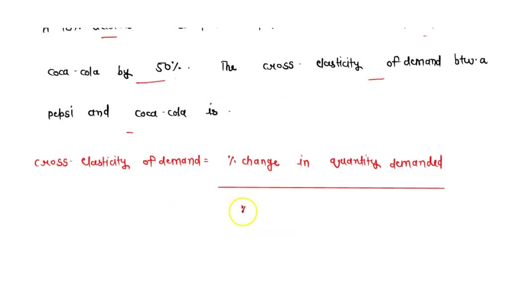 SOLVED: A 10 percent decrease in the price of a Pepsi decreases the ...