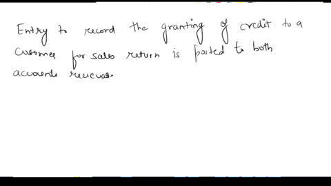 the-entry-to-record-the-granting-of-credit-to-a-customer-for-a-sales-return-is-posted-to-the-accounts-receivable-subsidiary-ledger-only-the-general-ledger-only-both-the-accounts-receivable-s-42406