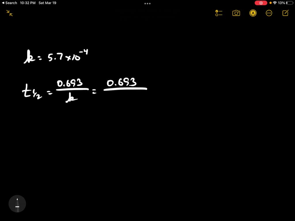 Calculate the halflife of the of N2O5. The rate constant