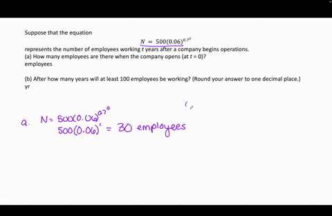 suppose-that-the-equation-n-50000607t-represents-the-number-of-employees-working-t-years-after-a-company-begins-operations-a-how-many-employees-are-there-when-the-company-opens-at-t-0-employ-31732