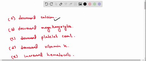 which-of-the-following-are-conditions-that-may-cause-coagulation-time-increase-check-all-that-apply-decreased-calcium-decreased-megakaryocytes-decreased-platelet-count-decreased-vitamin-k-in-12648