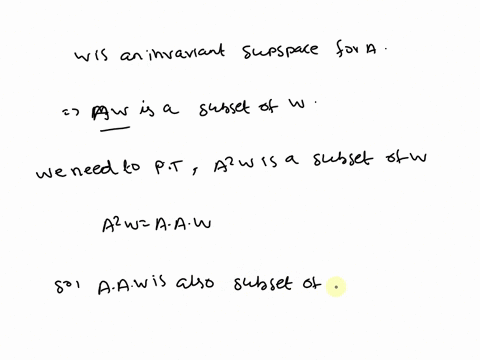 844-prove-that-if-w-is-an-invariant-subspace-for-a_-then-it-is-also-invariant-for-a2-is-the-converse-t0-this-statement-valid-24582