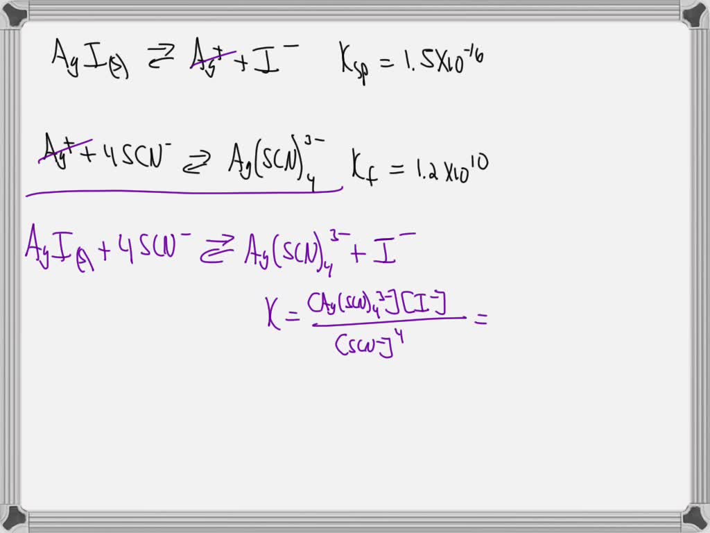 SOLVED The Kf for the complex ion Ag SCN is 1.2 X 1010 The Ksp