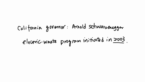week-13-powerpoint-the-nations-first-comprehensive-electric-waste-recycling-program-was-initiated-by-this-california-governor-pete-wilson-arnold-schwarzenegger-jerry-brown-gray-davis