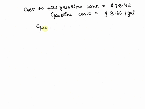 question-9-poliss-jf-the-cost-to-fill-a-gasoline-tank-is-57842-and-gasoline-costs-366gal-how-many-gallons-does-the-tank-hold-how-manyl-01-gasoline-could-be-purchased-for-5000-232-l-25-gallon-65903