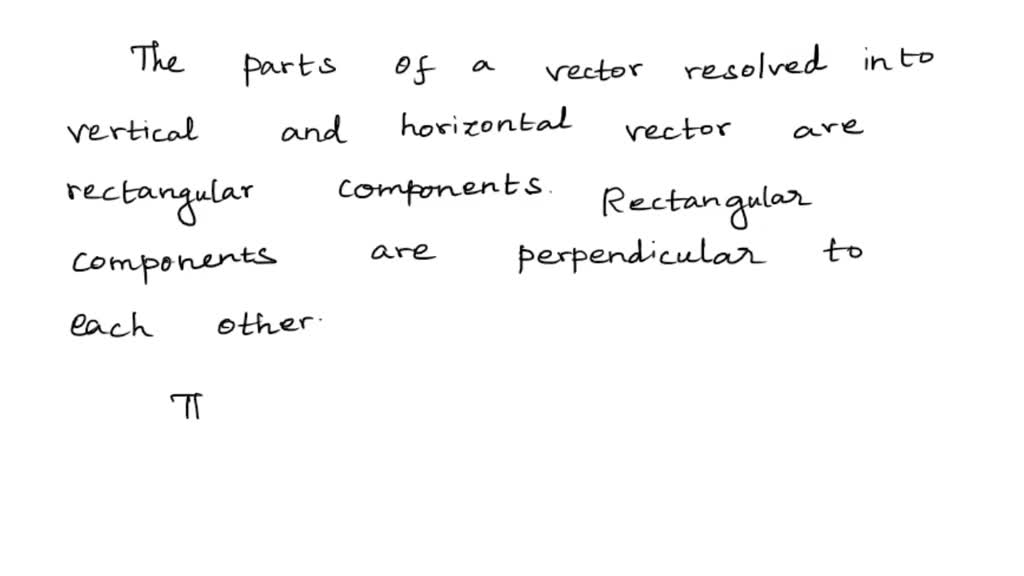 What Do You Mean By Rectangular Components Of A Vector