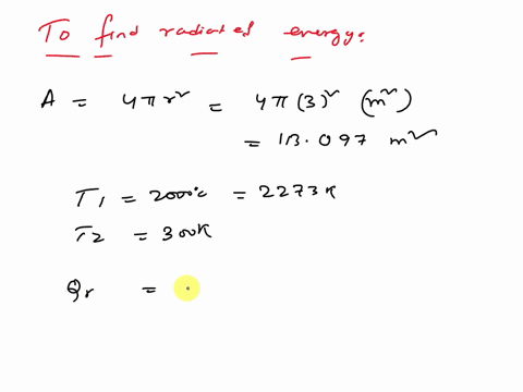 how-much-heat-a-sphere-with-radius-equal-to-3m-that-has-a-temperature-of-2000-c-radiates-in-two-hours-if-its-emissivity-is-092-a-54x1011j-b-10x1010j-c-263x1012j-d-1133x1012j-97057