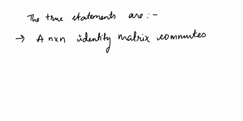 select-all-statements-that-are-necessarily-true-0it-is-impossible-to-multiply-matrices-that-have-different-number-of-columns_-if-two-matrices-a-and-b-multiply-to-the-zero-matrix-at-least-one-47594