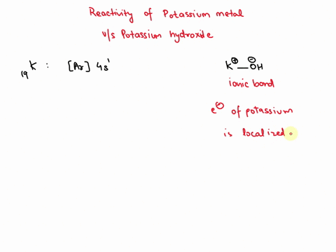 why-is-potassium-metal-so-much-more-reactive-than-potassium-ion-koh-for-example-50507