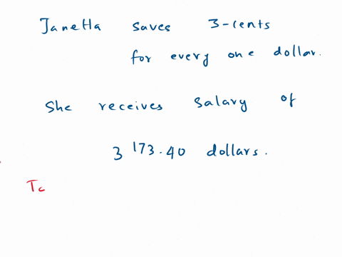janetta-is-working-out-a-budget-she-will-save-3-cents-for-every-dollar-she-earns-she-earns-317340-per-month-how-much-will-she-save-in-one-month-77703