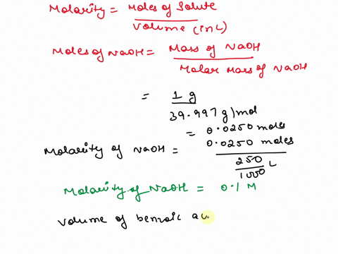 volume-of-naoh-250ml-mass-of-naoh-1g-calculate-the-expected-molarity-of-the-naoh-solution-the-molar-mass-of-naoh-is-39997-gmol-calculate-the-amount-of-benzoic-acid-to-be-neutralized-by-about-28442