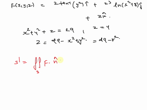 let-fx-y-z-z-tan1y2i-z3-lnx2-8j-zk-find-the-flux-of-f-across-s-the-part-of-the-paraboloid-x2-y2-z-29-that-lies-above-the-plane-z-4-and-is-oriented-upward-21362