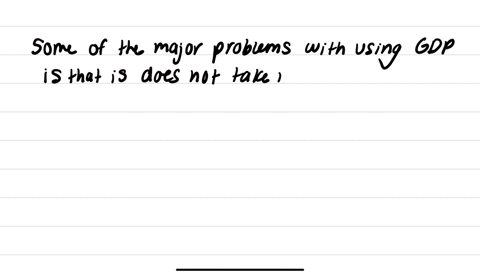 what-major-problem-with-using-gdp-as-a-measure-of-a-countries-well-being