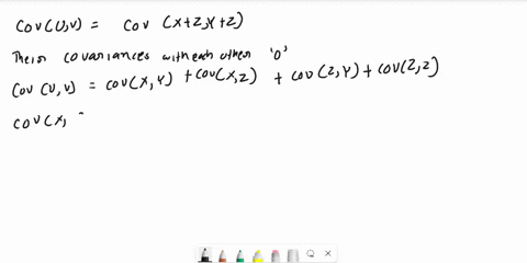 let-x-y-and-z-be-uncorrelated-random-variables-with-variances-0-0-and-02-respec-tively-let-u-xz-and-v-yz_-find-covuv-and-corruv-00563