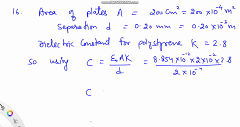 16-what-is-the-capacitance-of-a-parallel-plate-capacitor-with-an-area-of-200cm2-a-distance-of-020mm-between-the-plates-and-polystyrene-as-dielectric-a-23nf-b-089nf-c-23nf-d-89nf-17-what-is-t-32363