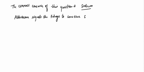 aldosterone-signals-the-kidneys-to-conserve-potassium-sodium-chloride-phosphate-question-11-which-of-the-following-example-of-tract-mineral-calcium-sodium-potassium-iron-question-12-potassiu-46123