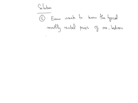question-5-1-point-emma-is-moving-to-a-large-city-and-is-investigating-typical-monthly-rental-prices-of-available-one-bedroom-apartmentsshe-obtained-a-random-sample-of-rental-prices-for-50-o-02996