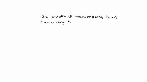 which-of-the-following-is-one-of-the-benefits-of-transitioning-from-elementary-to-middle-school-mutiple-cholce-an-increase-in-ones-sense-of-solf-worth-reduction-in-the-number-of-subjects-fel-53392