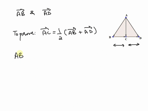 12-given-vectors-ab-and-ad-ac-is-drawn-so-that-c-is-the-midpoint-of-bd-prove-that-ac-24a6-_-ad-03027