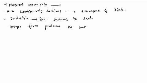 in-natural-monopoly-ac-continuously-declines-due-to-economies-in-distribution-or-in-production-which-tends-to-found-in-industries-which-face-increasing-returns-to-scale-if-price-were-set-equ-72424