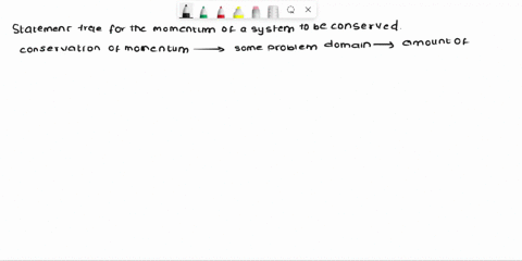 which-statement-must-be-true-for-the-momentum-of-a-system-to-be-conserved-the-net-external-force-on-the-system-is-non-zero-there-are-no-external-forces-acting-on-the-system-the-internal-forc-11928