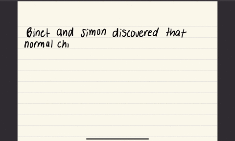 binet-and-simon-discovered-that-normal-children-differed-intellectually-from-subnormal-children-primarily-by-being-able-to-solve-problems-and-answer-questions-group-of-answer-choices-in-general-at-a-y