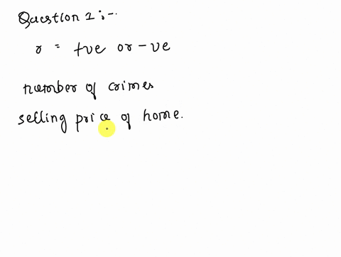 question1-determine-if-the-correlation-between-the-two-given-variables-is-likely-to-be-positive-or-negativeor-if-they-are-not-likely-to-display-a-linear-relationship-the-number-of-crimes-com-44162