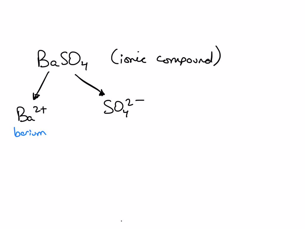 SOLVED The ionic compound BaSO4 is used as a contrast media in Xrays