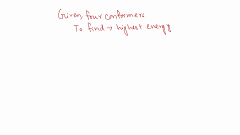 youi-choice-of-highest-energy-conformation-b-c-br-br-cl-cl-ci-ch-h-br-h-h-ci-h-cl-cil-br-ci-h-choose-all-that-apply-gesof-carbon-toriona-strain-steric-strel-79644