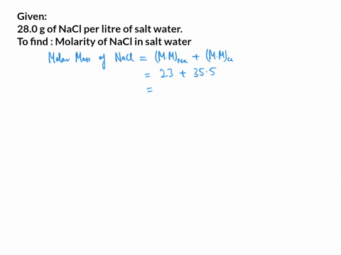 sea-water-contains-roughly-280-g-of-nacl-per-liter-what-is-the-molarity-of-sodium-chloride-in-sea-water-select-one-a-048-b-105-c-037-d-066-93375
