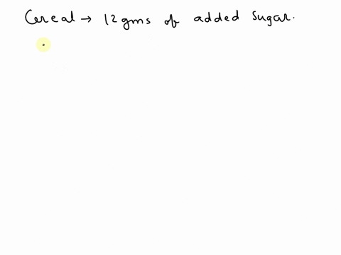 you-have-a-cereal-that-contains-12-grams-of-added-sugar-how-many-teaspoons-of-sugar-is-this-show-work-78967