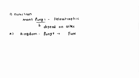 ex-36-lincdom-funci-v-questions-what-is-the-nutritive-of-most-fungi-to-which-kingdom-do-fungi-belng-what-is-the-name-given-organisms-hich-feed-on-dead-or-decaying-organic-matter-are-any-fung-85503